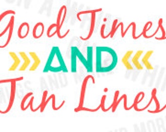 SVG "Good Times and Tan Lines" SVG file -- Digital Image --
