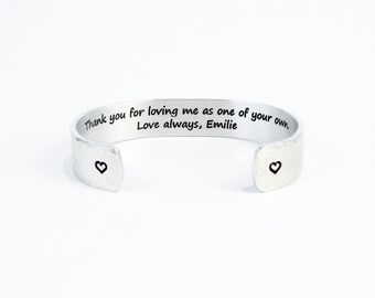 Stepmom / Stepdad / Adoption Mom Gift - Thank you for loving me as one of your own. Love always, (personalization) - 1/2" message cuff