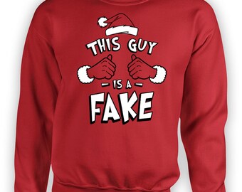 Funny Holiday Sweater This Guy Is A Fake Cool Christmas Gift Ideas For Men Ideas Xmas Sweatshirt Holiday Jumper Xmas X-Mas Hoodie TGW-636