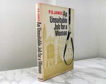 An Unsuitable Job for a Woman by P.D. James - 1972 First Edition (BCE) Hardcover