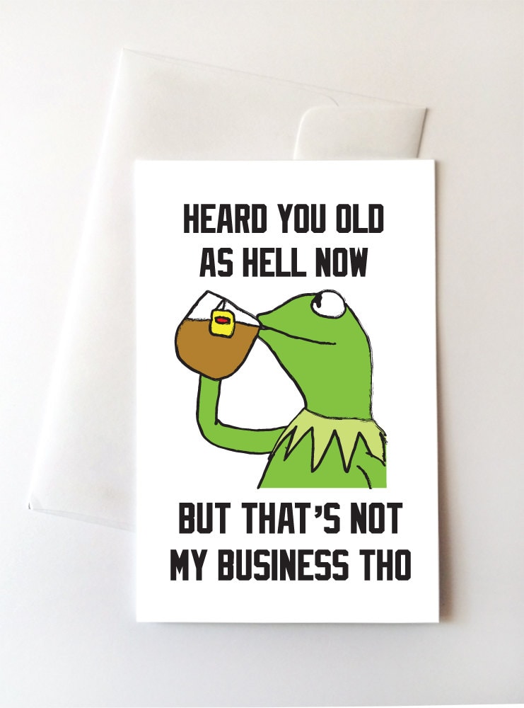 Funny Tea Meme Happy Birthday Card