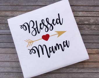 Embroidered Blessed Mama Shirt, Mom T-shirt, Custom Embroidered Shirt