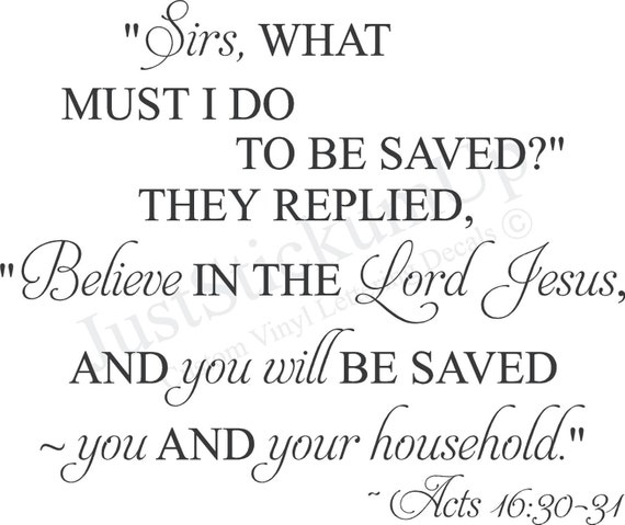 Acts 16: 30 31 Believe in The Lord & Be Saved Christian Decor