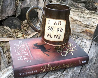 The Scorpio Races Mug, I Am So, So Alive, Maggie Stiefvater, Brown with Locust Leaves-Handmade Pottery by Daisy Friesen