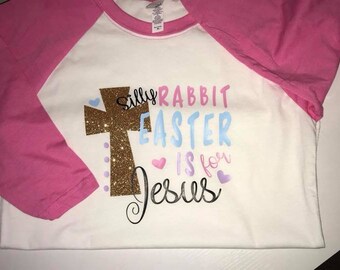 Silly Rabbit Easter is for Jesus
