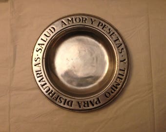 Wilton Pewter, Columbia PA ~ 1950s ~ Spanish Plate Bowl ~ Salud Amor y Pesetas y Tiempo Para Disfrutarlas