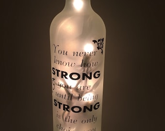 You Never Know How Strong You Are Wine Bottle Light