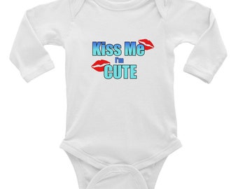Kiss Me I'm Cute Infant Long Sleeve Bodysuit Baby Outfit Little Girl Baby Girl Baby Shower Gift Baby Gift Birthday Gift