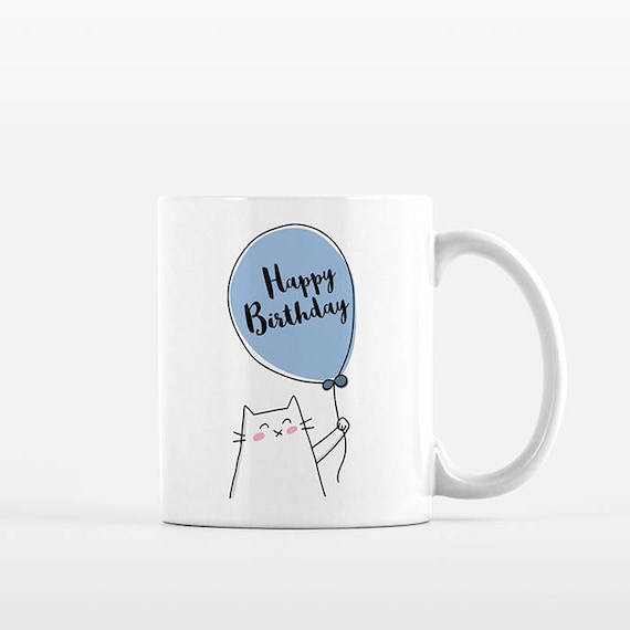 Happy Birthday Mug Cat Mug Happy Birthday Gift for Him Fun Birthday Gift for Friend for Men Boyfriend Brother Blue Balloon Cat Coffee Mug