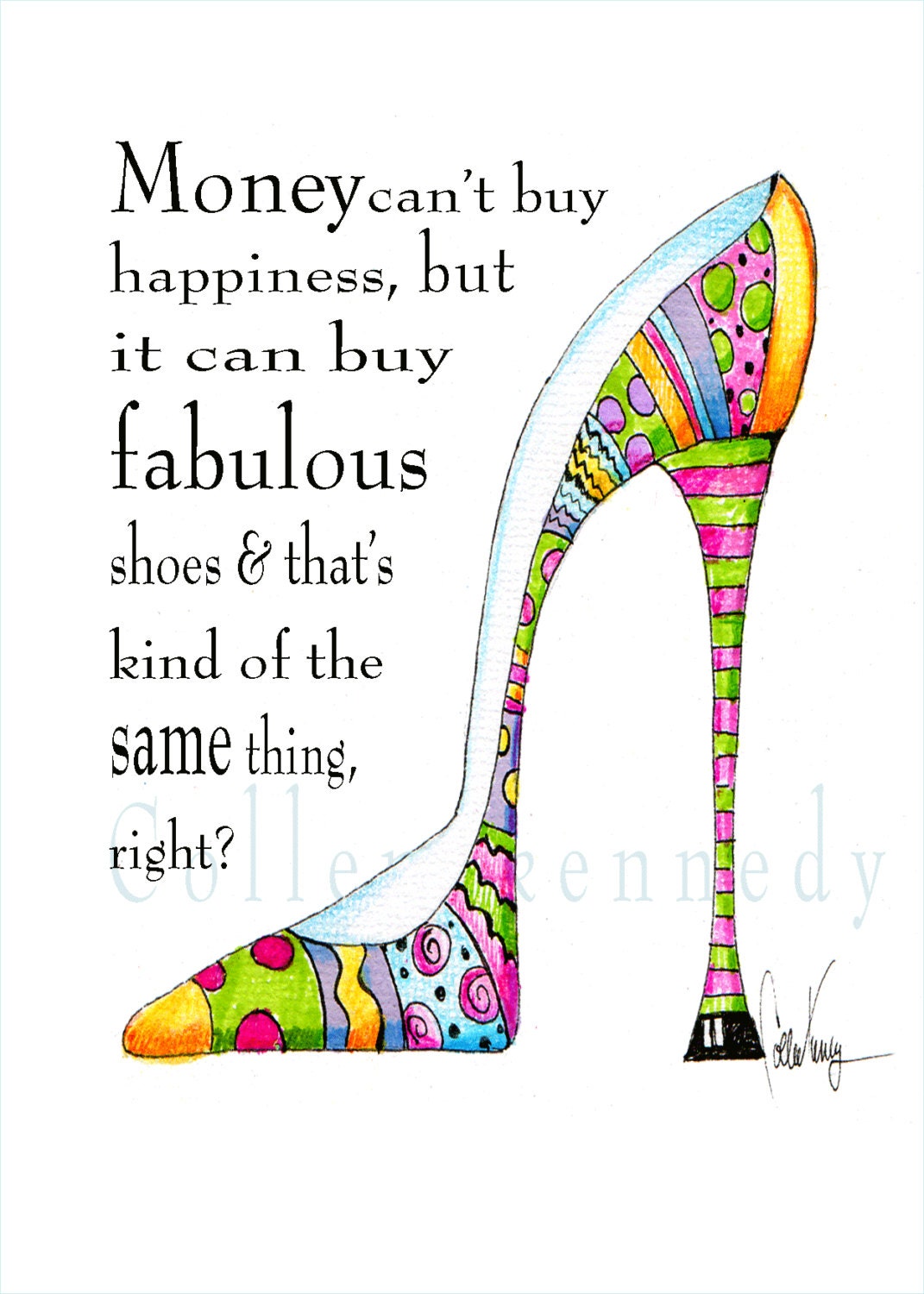 Illustrated shoe art print with funny shoe quote high heel