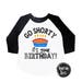 go shorty it's your birthday shirt