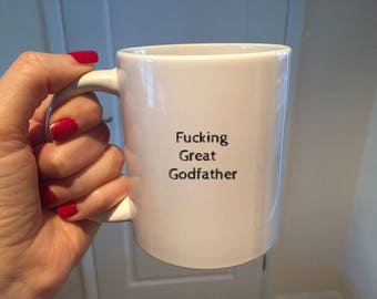 Godfather Mug,Godfather Gift,Fucking Great Godfather,Best Godfather,Funny Gift,Godparent,Coffee Mug,gift idea,cup,funny mug,mug gift,Tea Mug