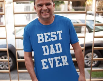 Best Dad Tshirt, Dad Gift, Best Dad Ever, Daddy tshirt, Clothing gift, Gift for him, Husband tshirts, Mens Graphic Tee