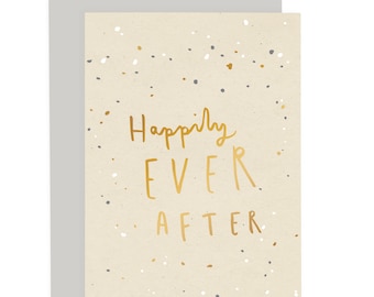Happily Ever After Card - Gold Foil Card - Wedding Card - Wedding Day Card - Anniversary Card - Engagement Card - CCSK16