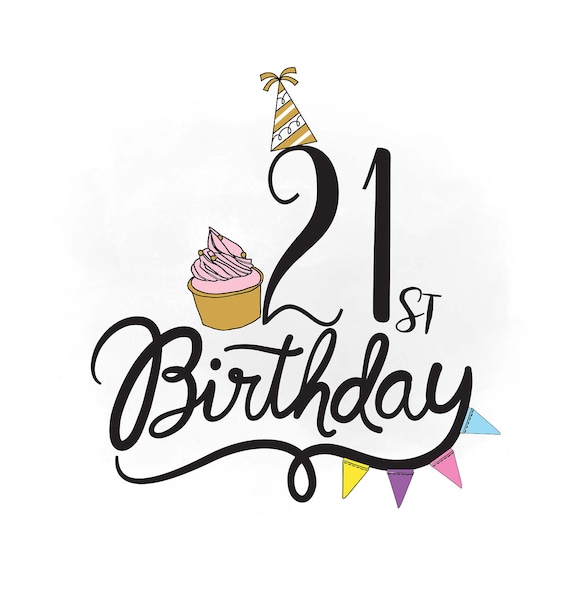 Download 21st Birthday SVG clipart Birthday Quote cupcake svg