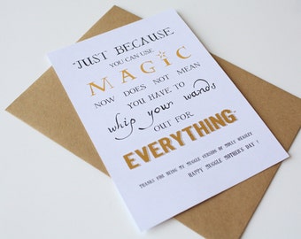 Harry Potter Card Mothers Day Molly Weasley Just because you can use magic now does not mean you have to whip your wands out for everything