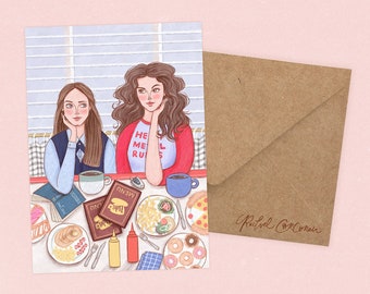 Gilmore Girls Card by Rachel Corcoran - Rory, Lorelai - Best Friends, Happy Birthday Card, Mothers Day, Sister Gift - Illustration Print
