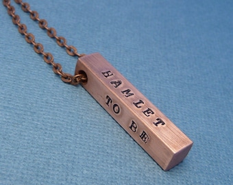 Shakespeare Inspired - Hamlet, To Be Or Not To Be - A Hand Stamped Copper Bar Necklace