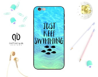 Just Keep Swimming Case For iPhone 8, Samsung S9, S9 Plus, Samsung A5, Samsung A8, Samsung S8, S8 Plus, iPhone X, 8 Plus, iPhone 7, 6S & 5S