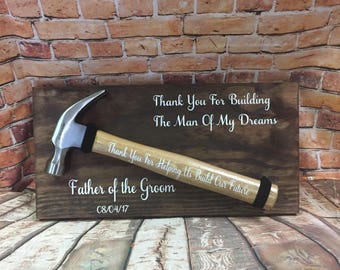 Father of the Groom wedding hammer sign- building the man of my dreams