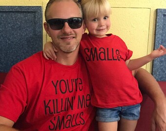 You're Killin Me Smalls,You're Killing Me Smalls,Baby Shower Gift,Mommy and Me Shirts,Daddy and Me Shirts,Matching Family Shirts