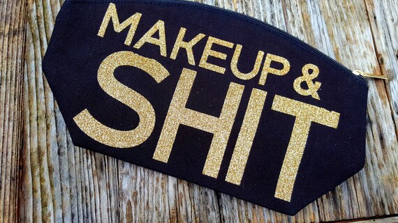 Makeup & Shit Large Makuep Bag