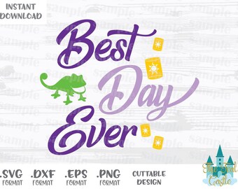 Rapunzel Quote, Best Day Ever, Pascal, Disney Inspired Cutting Files in Svg, Eps, Dxf and Png Formats