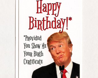 Birthday Card, Donald Trump, Funny Birthday Card, Trump Birthday Card, Funny Trump Card, Funny Greeting Card, Funny Holiday Card, Gift,