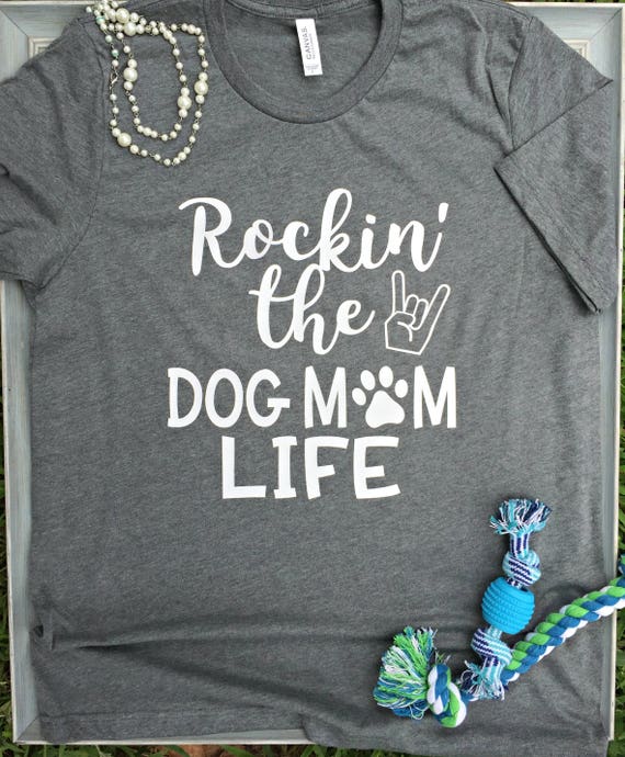 Download Rockin' the Dog Mom Life Dog Mom Shirt Dog Mom Life Fur