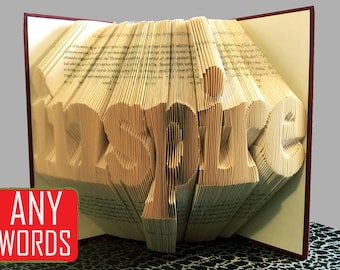 Folded Book Art - A Good Gift for Every Occasion - Personalized Gift - Home Decor - Graduation Gift - Book Lovers Gift - Inspire Folded Book