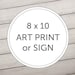 8x10 Art Print or Sign | Made to match any design in our shop
