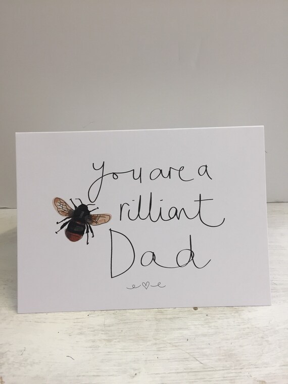 You are a Bee-rilliant Dad, Daddy, Grandad Greeting Card