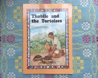 Thobile and the Tortoises - 1990s Children's Picture Book by Patricia Schonstein Pinnock - Illustrations by Lyn Stonestreet