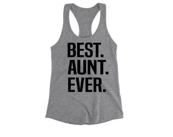 Best Aunt Ever Shirt, Best Aunt Ever T-shirt, Auntie Shirts, Auntie tank top, gifts for aunts, gift for aunties best mom ever funny auntie