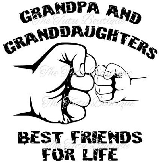 Grandpa and Granddaughters Best Friends For Life SVG File