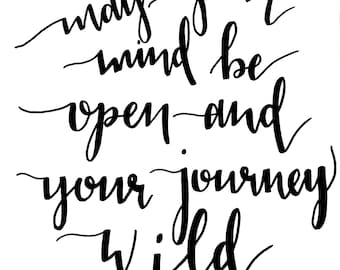 Hand Lettering Quote - May your journey be wild