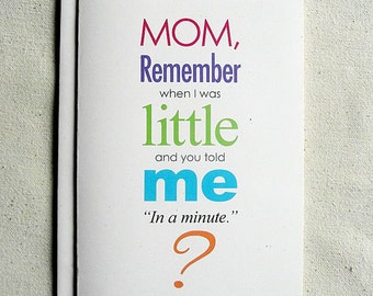 Mother's Day Card Funny Mom, Remember when I was Little