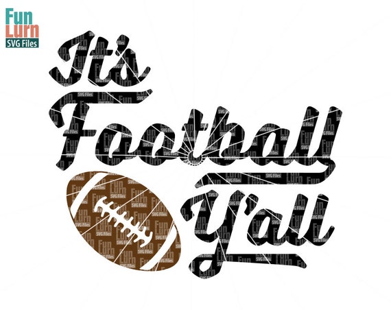 Download Football SVG Its football yall Y'all game day Football