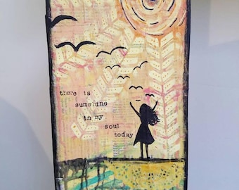 Sunshine in my soul Mixed Media Art Print