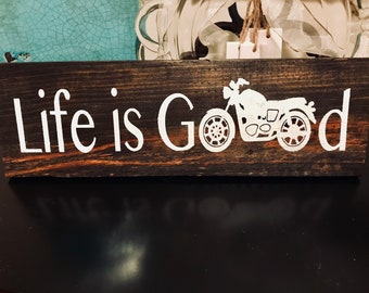 Life is Good wood sign