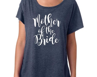 Mother of the Bride Shirt. Wedding Shirt. Soft & Flowy Women's Tee. Getting Ready Shirt. Bachelorette Party Shirt. MOTB. Bridal Party Shirt.
