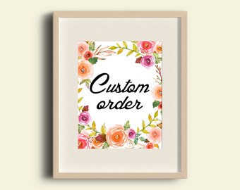 Custom Order Printable Art Custom Poster Instant Download Personalized Print Custom Design Custom Quote Design