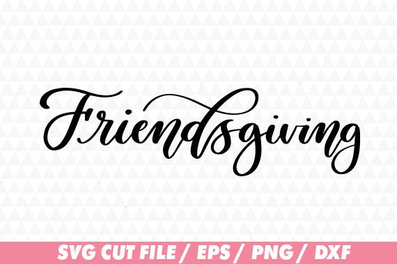 Free Free 318 Friends Thanksgiving Svg SVG PNG EPS DXF File