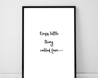 Crazy little thing called love Wall Print