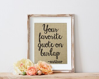 Custom Quote Print on Burlap, Quote Prints, Valentine's Day Personalized, Gallery Wall Decor, Custom Quote, Personalized Quote Custom Design
