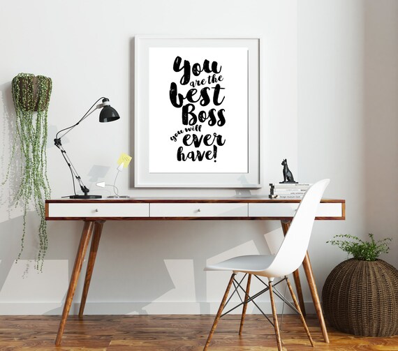 Poster You are the best Boss you will ever have Motivational