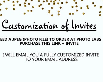 Customization of Invites JPEG Format / Picture Format / One to a Page / I edit for you