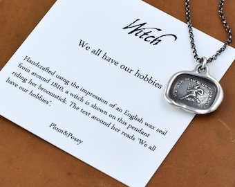 Witch Wax Seal Necklace - We all have our Hobbies Witch Pendant - 129