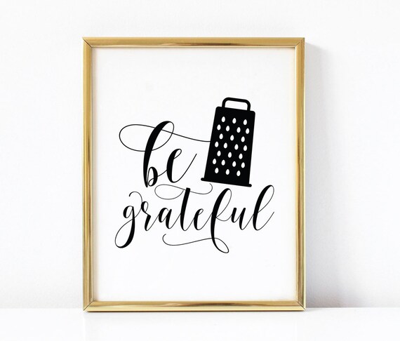 be grateful kitchen printable art funny kitchen printable