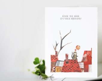 Cat Birthday Card: Raise the Roof! It's Your Birthday!